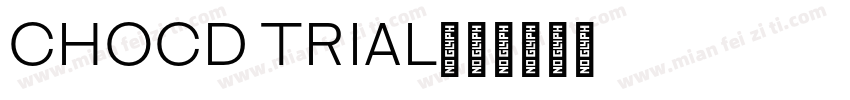 CHOCD TRIAL字体转换
